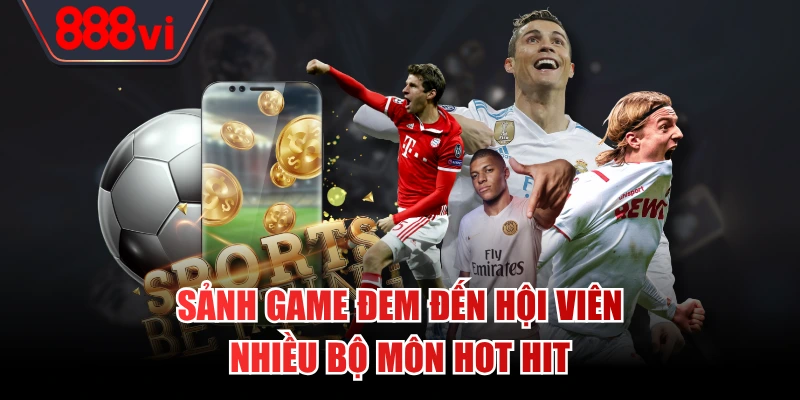 Tìm hiểu về sảnh thể thao 888VI hấp dẫn